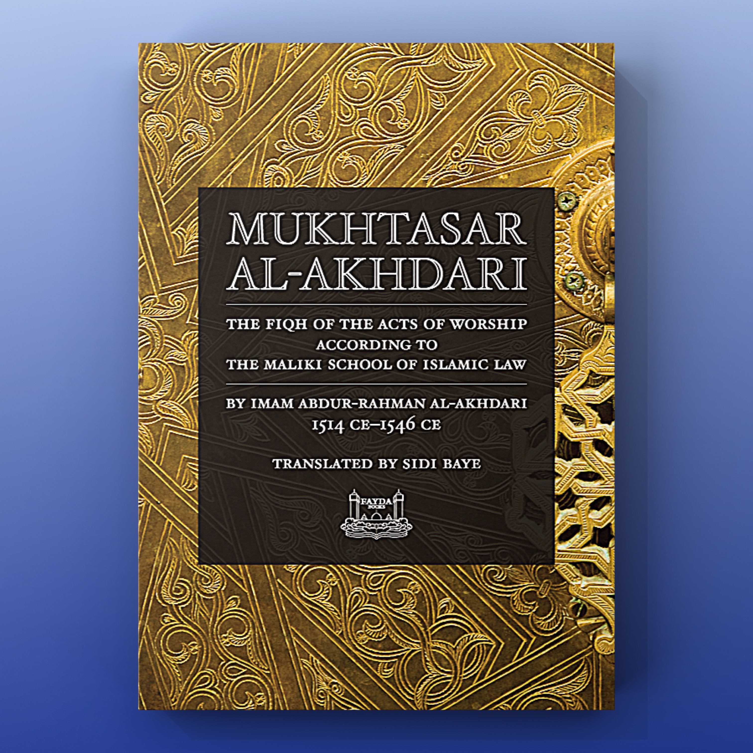 Fiqh for Everyday Worship: The Mukhtasar al-Akhdari