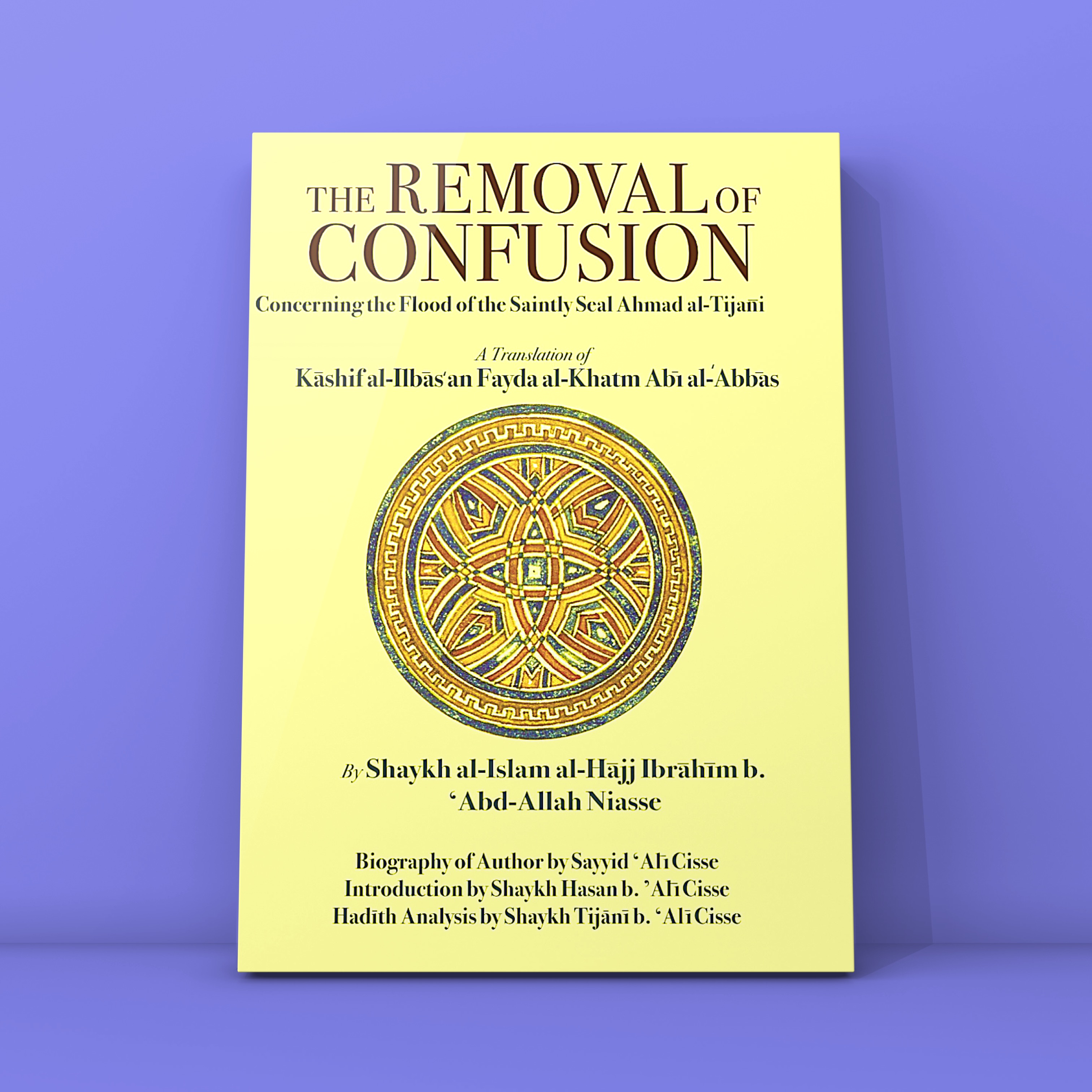 The Removal of Confusion Concerning the Flood of the Saintly Seal Ahmad al-Tijani