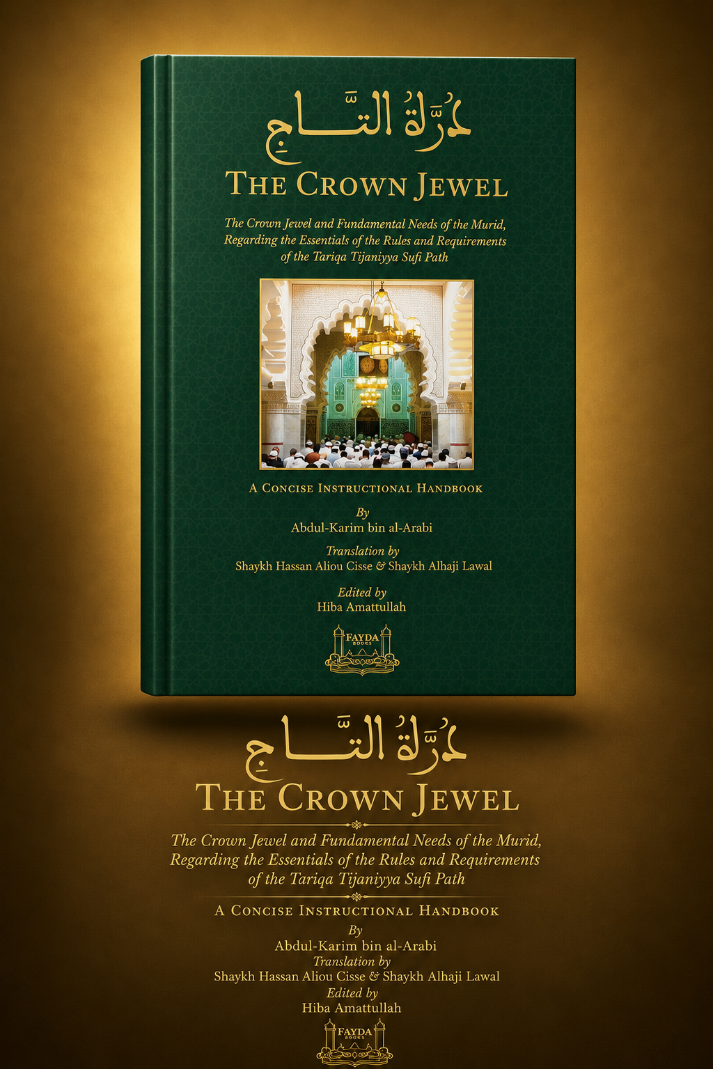The Crown Jewel: Fundamental Needs of the Murid Regarding the Tariqa Tijaniyya